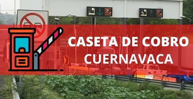 Caseta de Cobro Cuernavaca 1 costo caseta cuernavaca